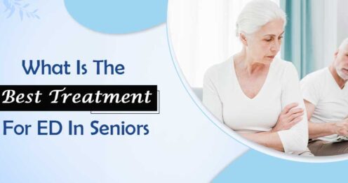 What Is The Best Treatment For ED In Seniors?